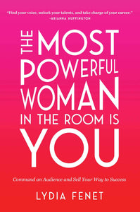 The Most Powerful Woman in the Room Is You